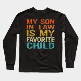 My Son In Law Is My Favorite Child Funny Retro Vintage Long Sleeve T-Shirt